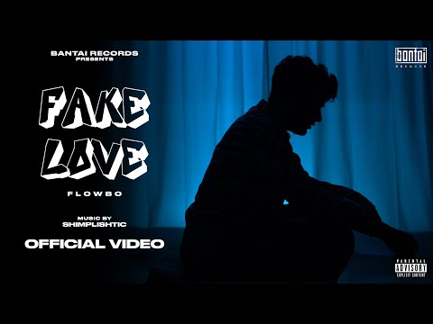 FLOWBO - FAKE LOVE (Prod. shimplishtic) | OFFICIAL MUSIC VIDEO | BANTAI RECORDS