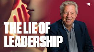 The Lie of Leadership Growth | John Maxwell