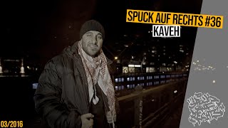SPUCK AUF RECHTS #36 _ KAVEH (Prod.by Beezwax)