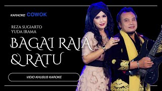 Download lagu KARAOKE COWOK - BAGAI RAJA DAN RATU - REZA SUGIARTO FT YUDHA IRAMA mp3