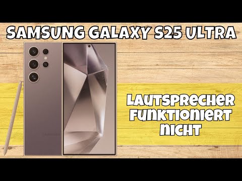 Samsung S25 Ultra kein ton mehr / keinen Ton || Lautsprecher funktioniert nicht