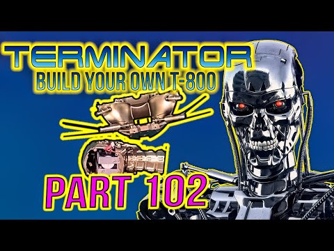 Build Your Own Terminator Part 102 - By Hachette
