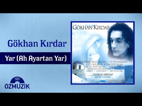 Gökhan Kırdar - Yar (Ah Ayartan Yar) Offical Video
