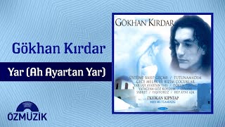 Gökhan Kırdar - Yar (Ah Ayartan Yar) Offical Video