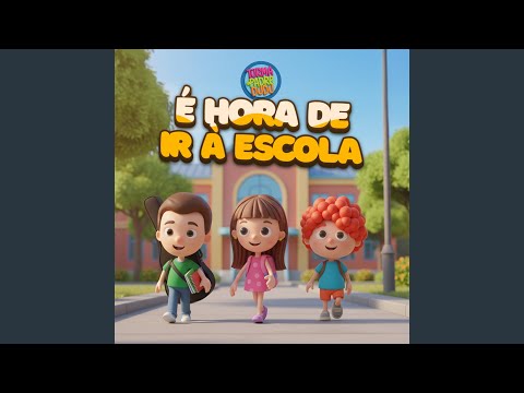 É Hora De Ir À Escola - Turma do Padre Dudu