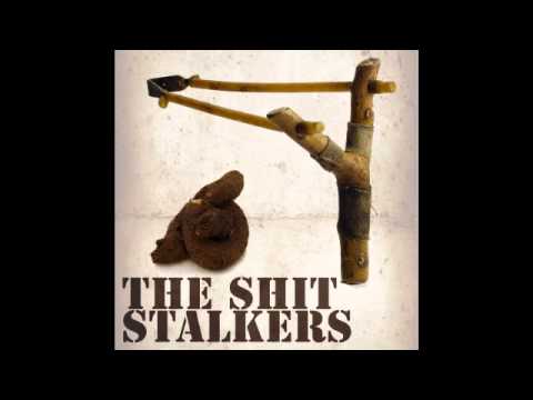 Slingshot - The shit stalkers