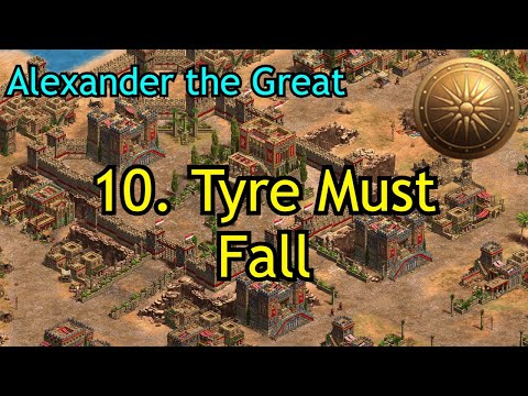 10. Tyre Must Fall | Alexander the Great | AoE2: DE Chronicles