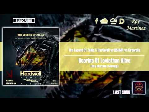 TLOZ & Hardwell vs KSHMR vs Krewella - Ocarina Of Leviathan Alive (Roy Martinez Mashup)