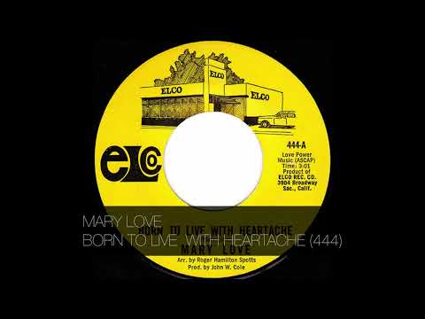 Thumbnail for MARY LOVE - BORN TO LIVE WITH HEARTACHE (444) by Mary Love