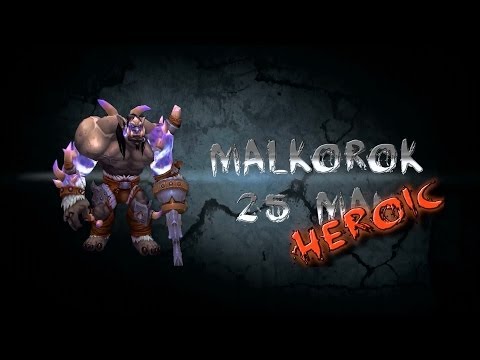 Malkorok Heroic 25 Man - Northwind - POV Rogue