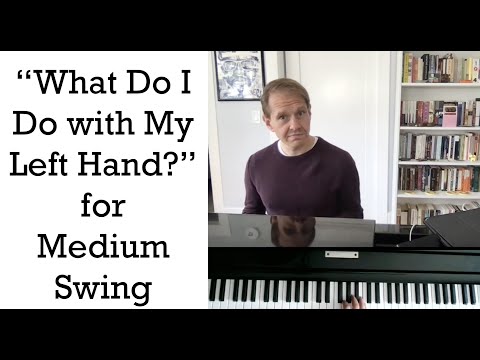 Solo Jazz Piano: What Do I Do with my Left Hand???