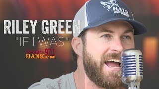 Riley Green - If I Was (Acoustic)