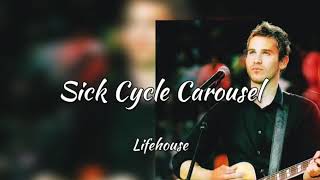 Lifehouse - Sick Cycle carousel (lyrics)