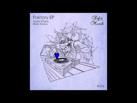 Efren Kairos - The Faktory (Original Mix)