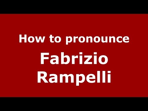 How to pronounce Fabrizio Rampelli (Italian/Italy)  - PronounceNames.com