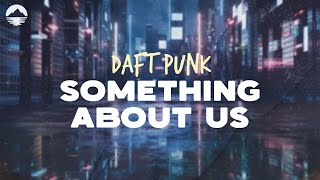 Daft Punk - Something About Us | Lyrics