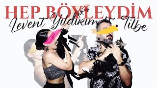 Levent Yıldırım  -  Hep Böyleydim feat. T!lbe