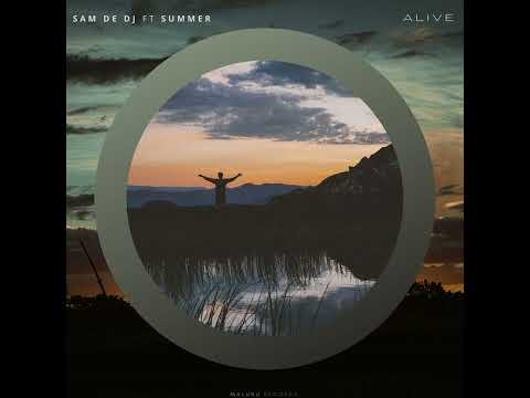 Summer, Sam De DJ _  Alive (Original Mix)