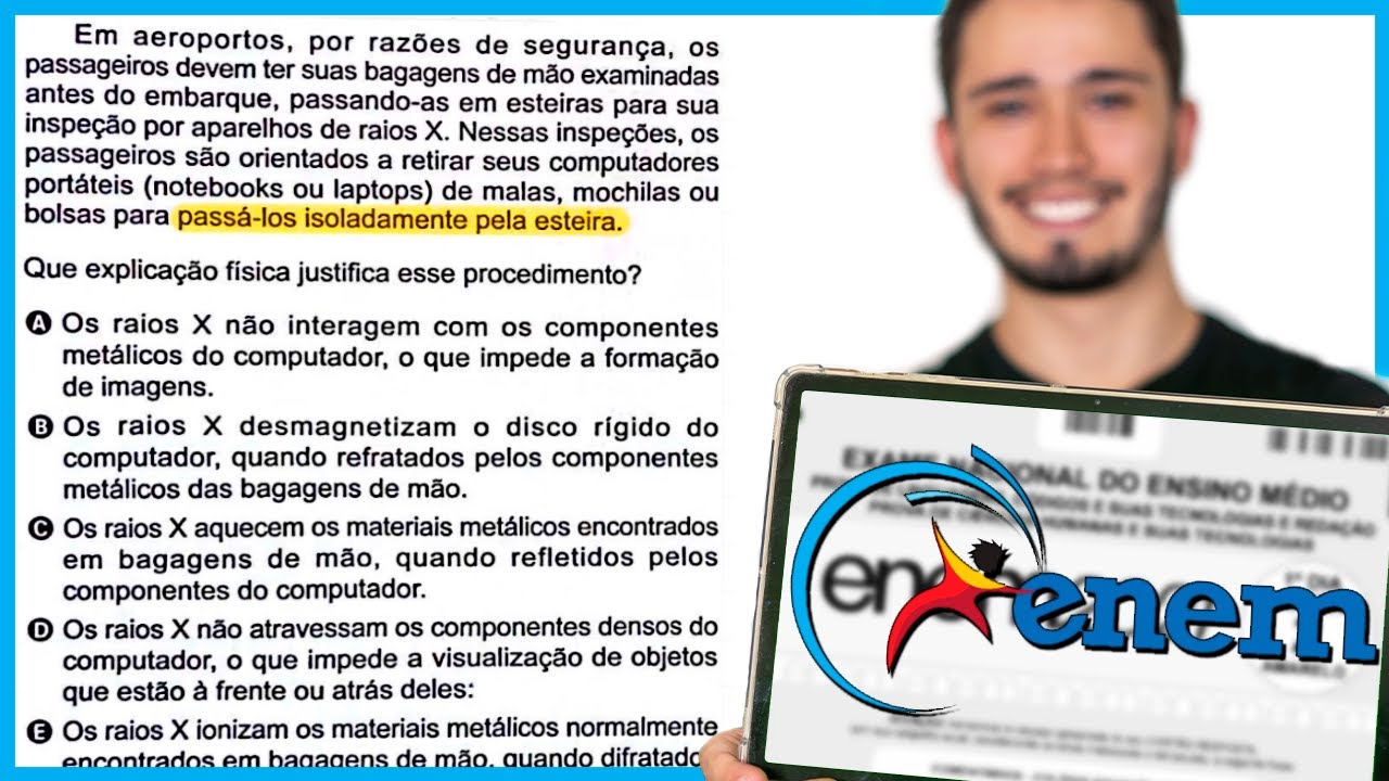 ENEM 2024 - Em aeroportos, por razões de segurança, os passageiros devem ter suas bagagens de mão ex