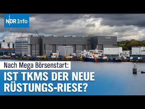 TKMS Börsenstart: Aktienwert steigt extrem schnell | NDR Info