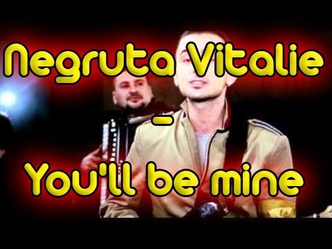 Negruta Vitalie -- You'll be mine