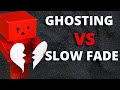 Ghosting vs The Slow Fade | Which Is Worse? | DatingbyLion