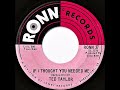 Ted Taylor- If I Thought You Needed Me