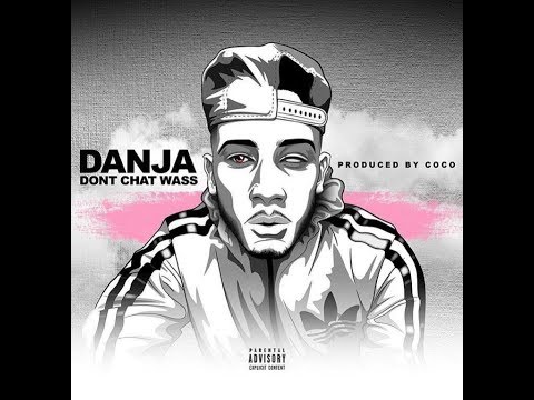 DANJA - Dont Chat Wass | Official Music Video ( prod By Coco )