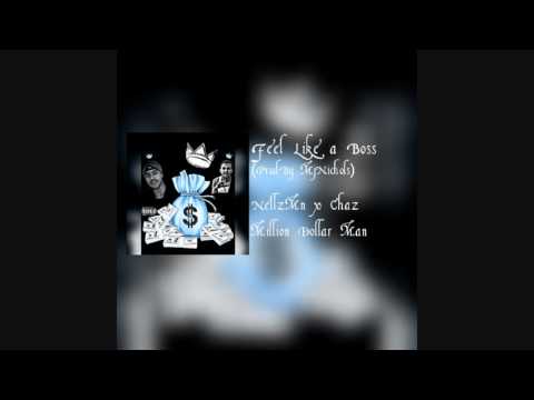 NellzMn & Chaz - Feel Like a Boss (Prod. by MjNichols)