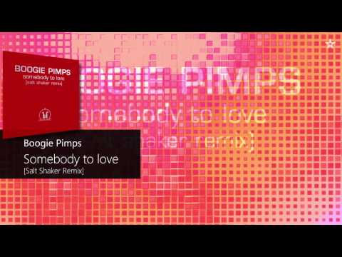 Boogie Pimps - Somebody To Love [Saltshaker Remix]