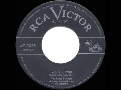 1953 HITS ARCHIVE: You You You - Ames Brothers (a #1 record)