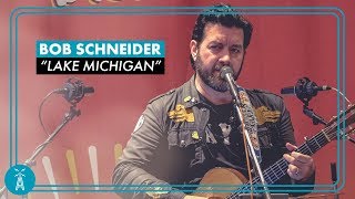 Bob Schneider "Lake Michigan" [LIVE Performance] | Austin City Limits Radio