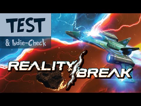 Ich mach' mir die Welt, wie sie mir gefällt - REALITY BREAK (Test & Indie-Check)
