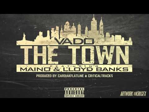Vado ft Maino & Lloyd Banks - The Town