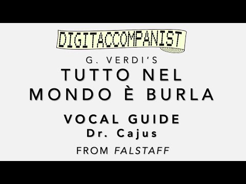 Tutto nel mondo è burla (Vocal Guide - Dr. Cajus) – Digital Accompaniment
