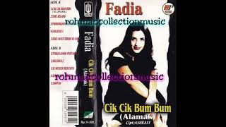 Download lagu Fadia - Cik Cik Bum Bum (cipt.Ashraff) mp3
