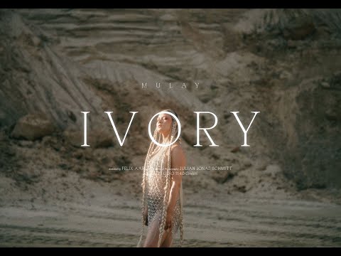 Mulay - IVORY (official video)