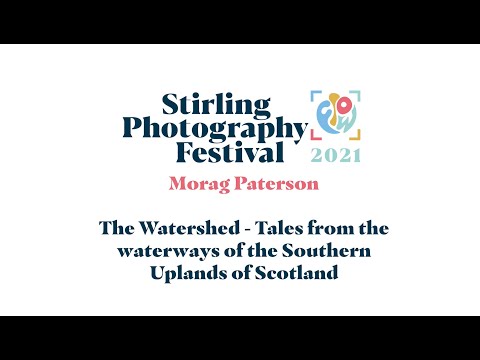 Flow 2021 – Morag Paterson The Watershed tales from the waterways of Southern Uplands of Scotland