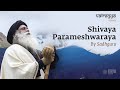 Shivaya Parameshwaraya By Sadhguru Vairagya Soundsofisha