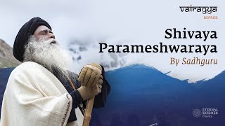 Download lagu Shivaya Parameshwaraya By Sadhguru | Vairagya | #soundsofisha mp3