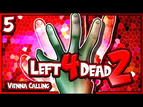 LEFT 4 DEAD | VIENNA CALLING | PART 5