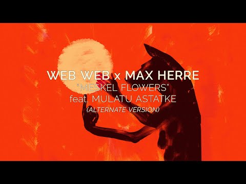 Thumbnail for WEB WEB x MAX HERRE - Meskel Flowers feat. Mulatu Astatke (Alternate Version) | Official Video by R.E.M., Jam session, Jazz bass, NME, Nico