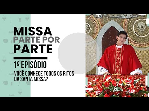 Missa parte por parte | EP.1 | Introdução aos Ritos da Santa Missa