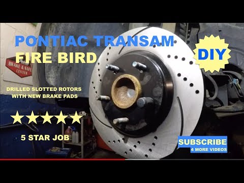 Pontiac FireBird TransAm 2000 Replacing Front Brakes with Drilled & Slotted Rotors