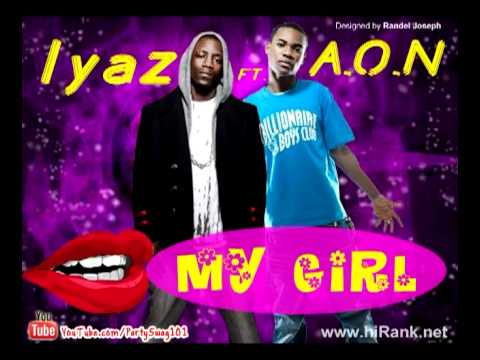 Iyaz-My Girl ft.A.O.N(AON)[HQ]*PartySwag*