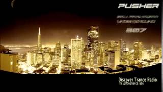 Pusher  - San Francisco Underground 307 Uplifting Trance 2015