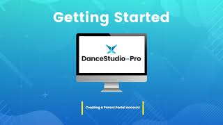 DanceStudio-Pro: Creating a Parent Portal Account