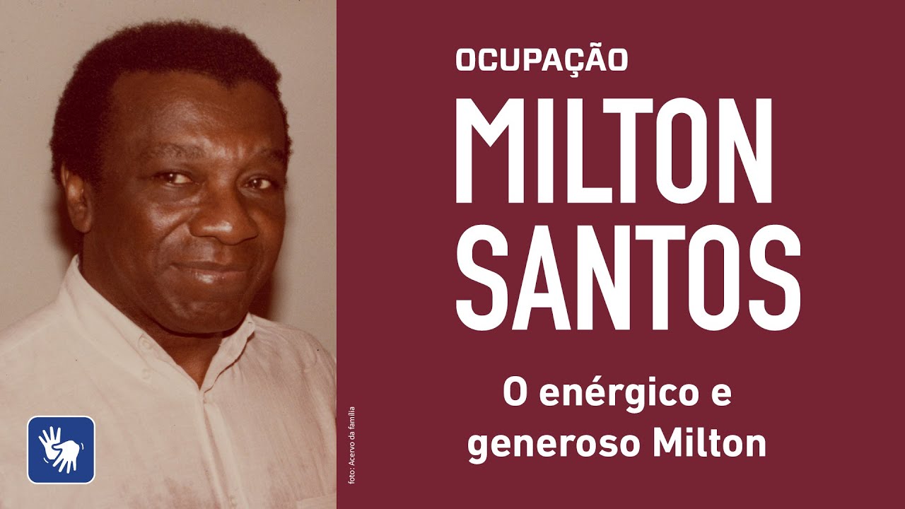 O enérgico e generoso Milton – Ocupação Milton Santos