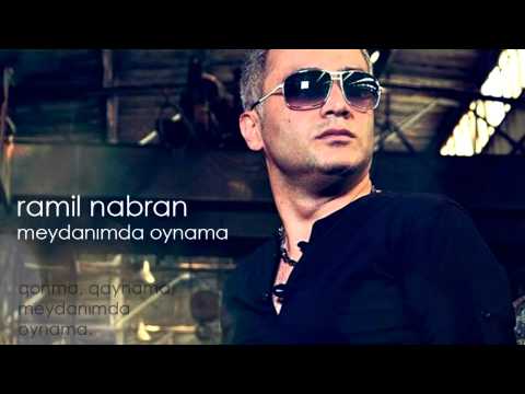 Ramil Nabran - Meydanimda oynama