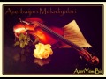Azeri Melodia / Skripka Music DUYGULAR 
